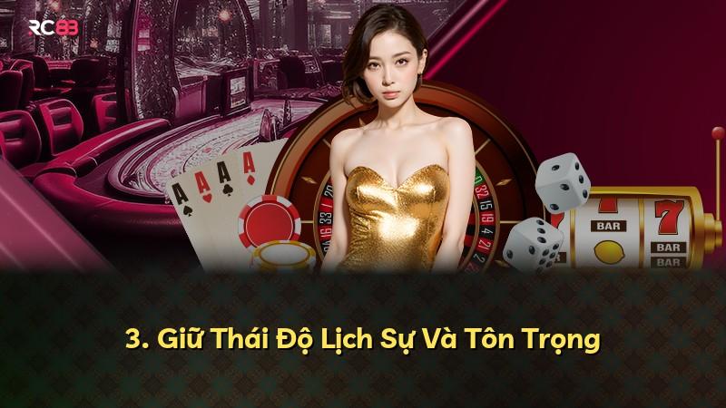 3. Giữ Thái Độ Lịch Sự Và Tôn Trọng