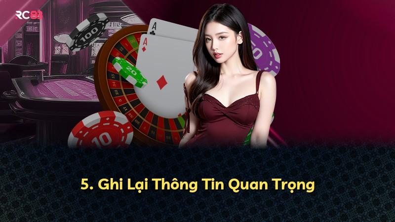 5. Ghi Lại Thông Tin Quan Trọng