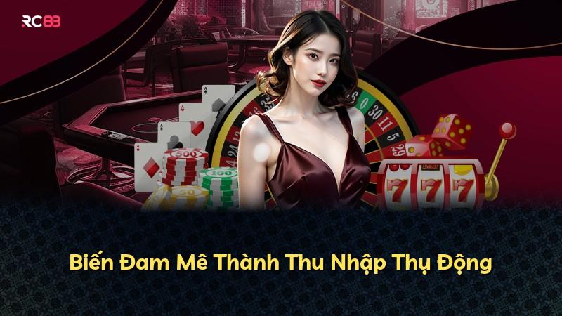 Biến Đam Mê Thành Thu Nhập Thụ Động