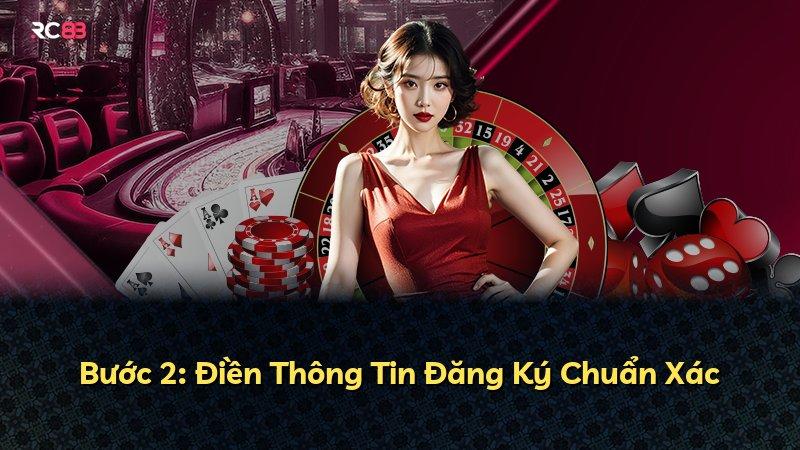 Bước 2: Điền Thông Tin Đăng Ký Chuẩn Xác