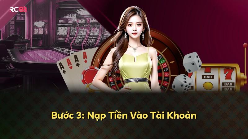 Bước 3: Nạp Tiền Vào Tài Khoản