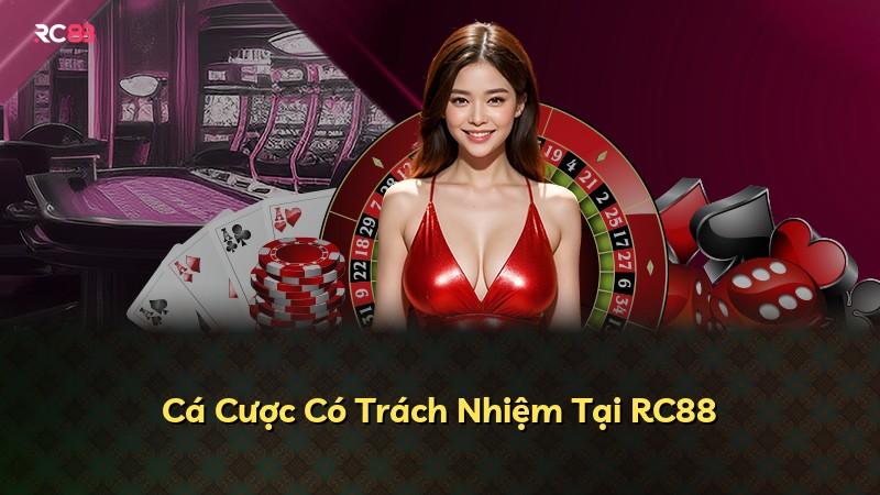 Cá Cược Có Trách Nhiệm Tại RC88