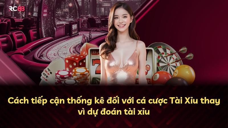 Cách tiếp cận thống kê đối với cá cược Tài Xỉu thay vì dự đoán tài xỉu
