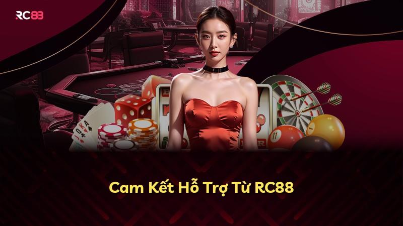 Cam Kết Hỗ Trợ Từ RC88