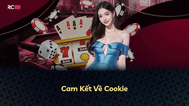 Cam Kết Về Cookie