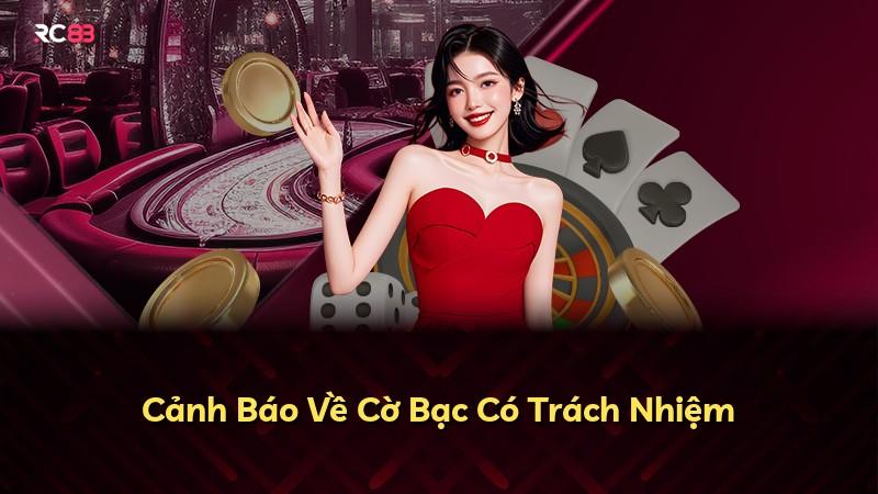 Cảnh Báo Về Cờ Bạc Có Trách Nhiệm