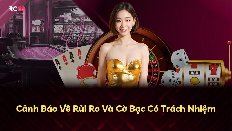Cảnh Báo Về Rủi Ro Và Cờ Bạc Có Trách Nhiệm