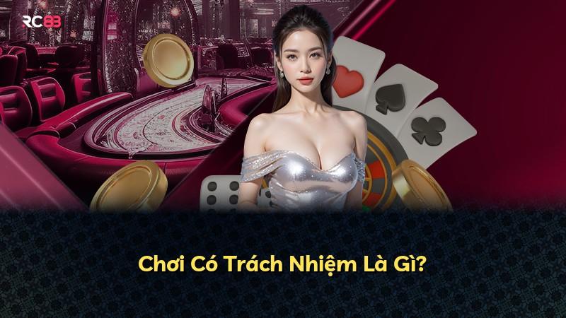 Chơi Có Trách Nhiệm Là Gì?