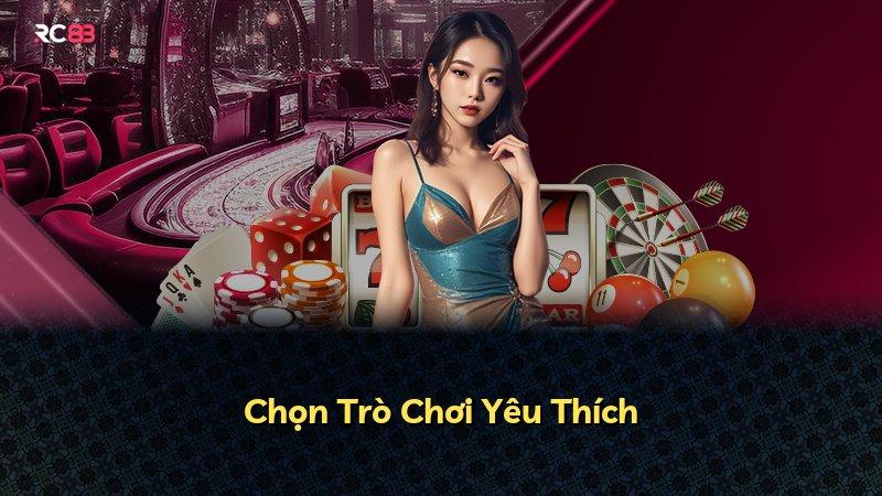 Chọn Trò Chơi Yêu Thích