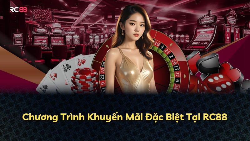 Chương Trình Khuyến Mãi Đặc Biệt Tại RC88