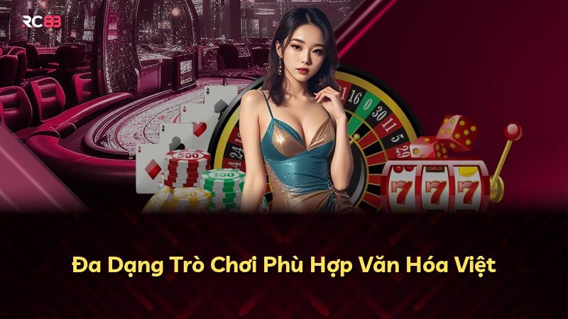 Đa Dạng Trò Chơi Phù Hợp Văn Hóa Việt