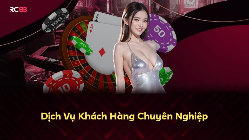 Dịch Vụ Khách Hàng Chuyên Nghiệp