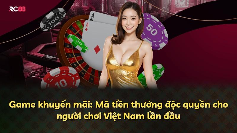 Game khuyến mãi: Mã tiền thưởng độc quyền cho người chơi Việt Nam lần đầu