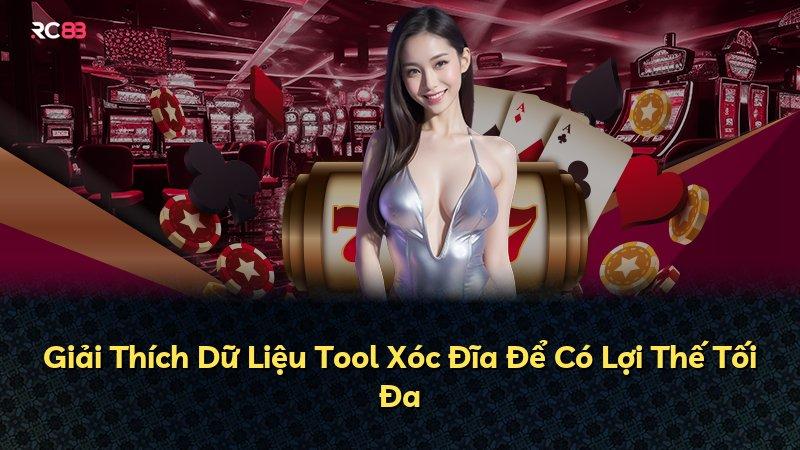 Giải Thích Dữ Liệu Tool Xóc Đĩa Để Có Lợi Thế Tối Đa