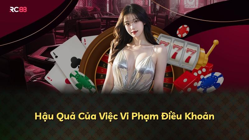 Hậu Quả Của Việc Vi Phạm Điều Khoản