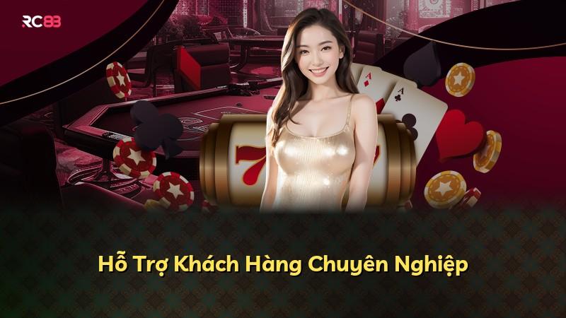 Hỗ Trợ Khách Hàng Chuyên Nghiệp