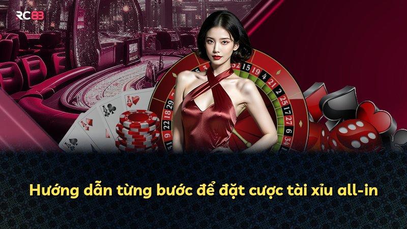 Hướng dẫn từng bước để đặt cược tài xỉu all-in