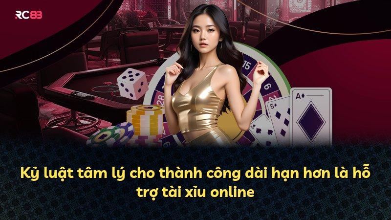 Kỷ luật tâm lý cho thành công dài hạn hơn là hỗ trợ tài xỉu online