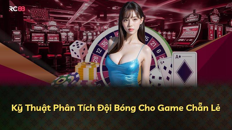 Kỹ Thuật Phân Tích Đội Bóng Cho Game Chẵn Lẻ