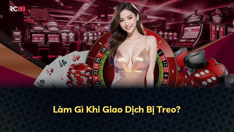 Làm Gì Khi Giao Dịch Bị Treo?