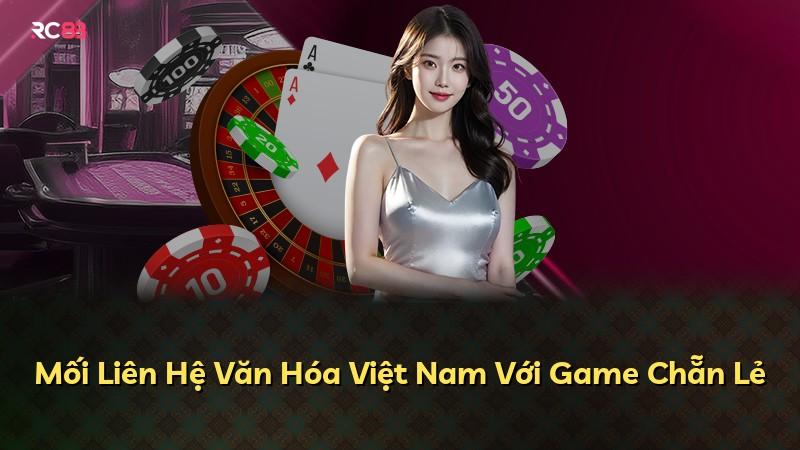 Mối Liên Hệ Văn Hóa Việt Nam Với Game Chẵn Lẻ