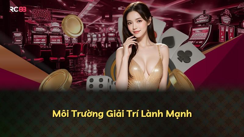 Môi Trường Giải Trí Lành Mạnh