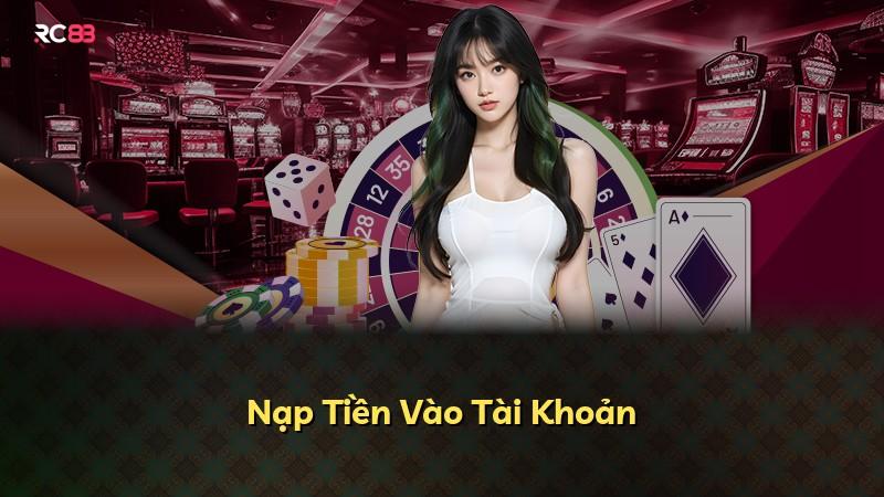 Nạp Tiền Vào Tài Khoản
