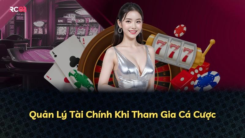 Quản Lý Tài Chính Khi Tham Gia Cá Cược