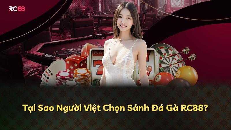 Tại Sao Người Việt Chọn Sảnh Đá Gà RC88?