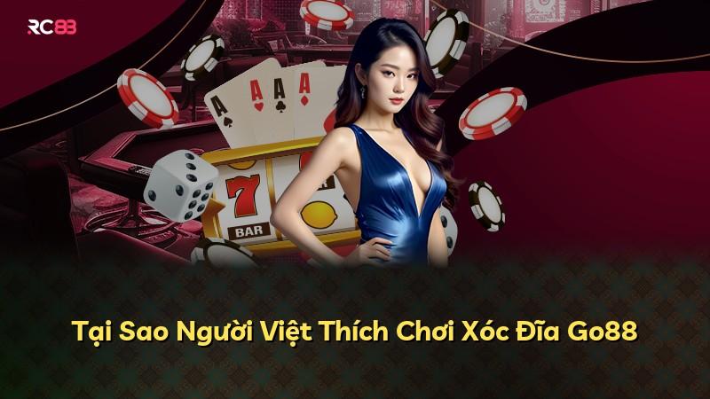 Tại Sao Người Việt Thích Chơi Xóc Đĩa Go88