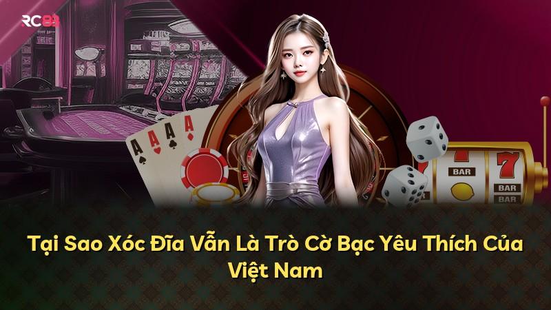 Tại Sao Xóc Đĩa Vẫn Là Trò Cờ Bạc Yêu Thích Của Việt Nam