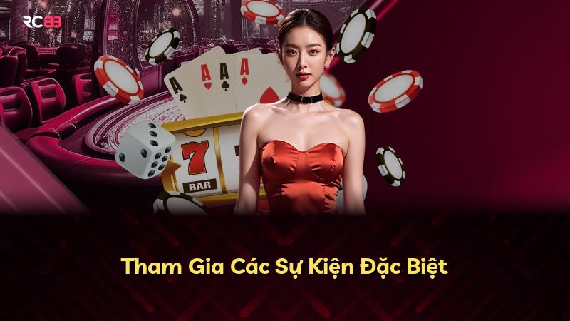 Tham Gia Các Sự Kiện Đặc Biệt