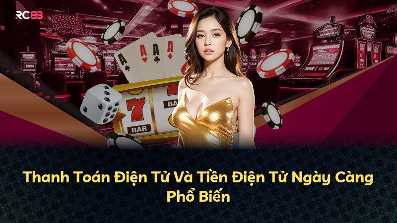 Thanh Toán Điện Tử Và Tiền Điện Tử Ngày Càng Phổ Biến