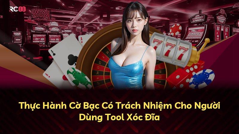 Thực Hành Cờ Bạc Có Trách Nhiệm Cho Người Dùng Tool Xóc Đĩa