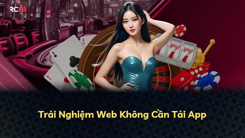Trải Nghiệm Web Không Cần Tải App