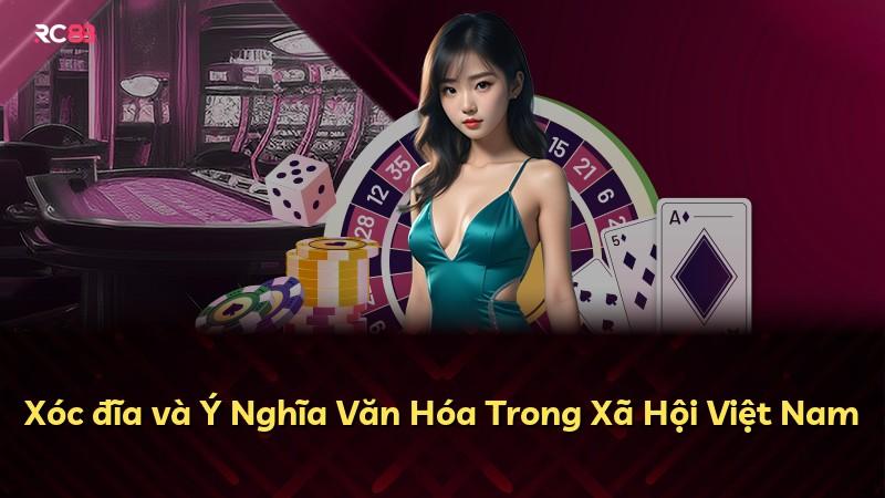 Xóc đĩa và Ý Nghĩa Văn Hóa Trong Xã Hội Việt Nam